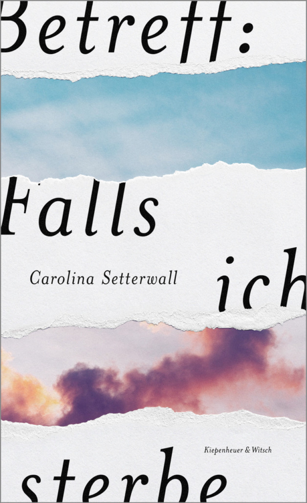 Betreff: Falls ich sterbe – Carolina Setterwall, erschienen bei Kiepenhauer & Witsch