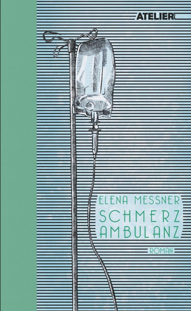Eine Ärztin in der Gesundheitskrise – Elena Messners Roman „Schmerzambulanz“. Ein Buchtipp von Helmut Schneider.